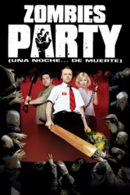 Zombies Party (Una noche de muerte) (2004)