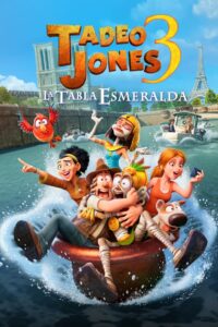 Tadeo Jones 3: La Tabla Esmeralda (2022)
